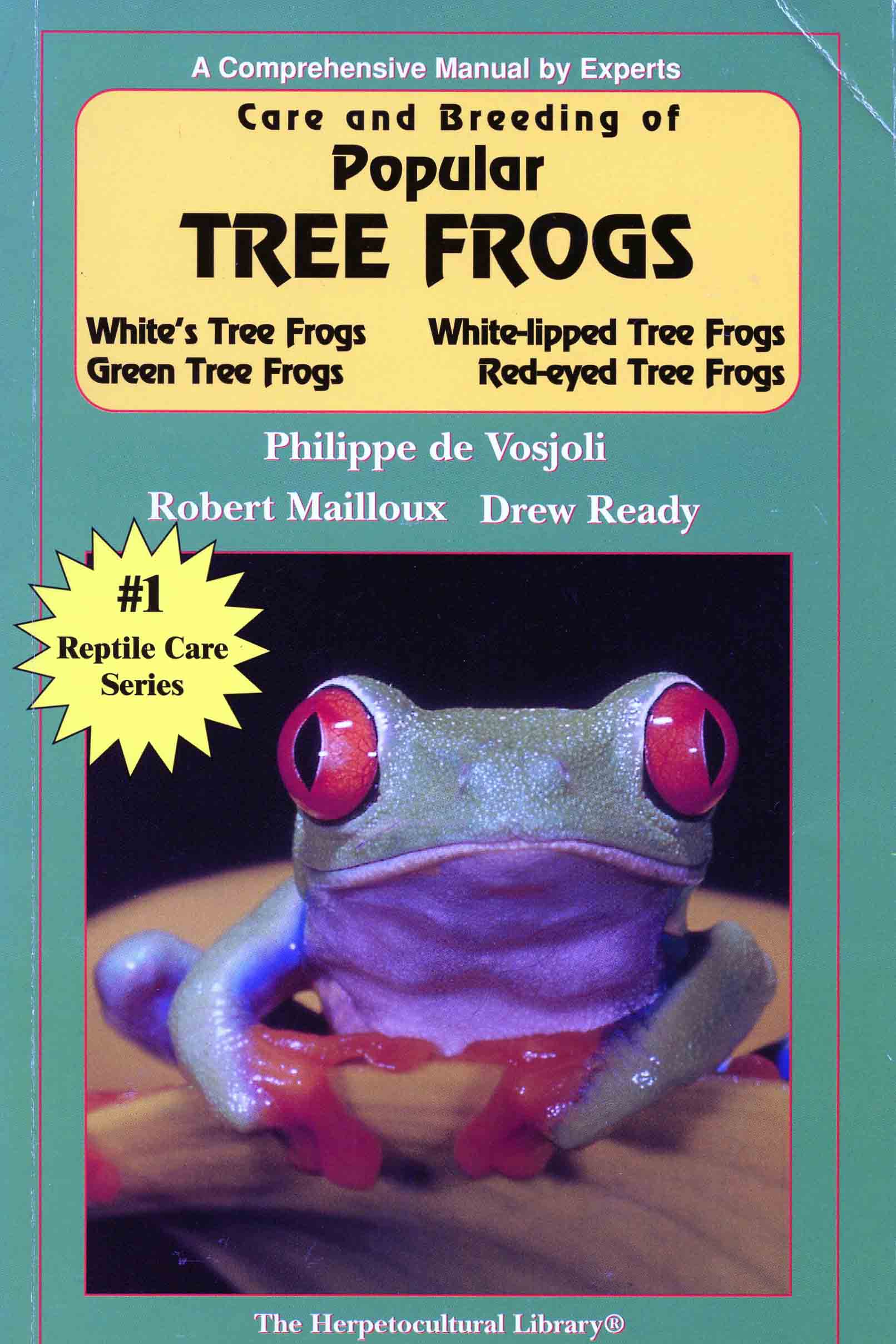 Image for Care and Breeding of Popular Tree Frogs: White’s Tree Frogs, Green Tree Frogs, While-Lipped Tree Frogs, Red Eyed Tree Frogs,